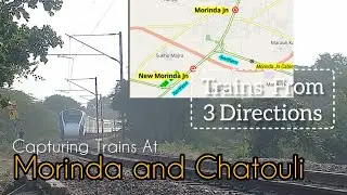 Capturing Trains at Morinda and Chatauli || Trains from 3 directions