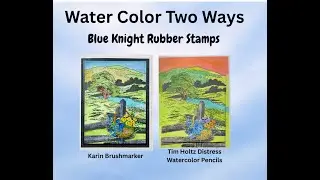 Water Coloring with Distress Watercolor Pencils and Karin Markers | Blue Knight Rubber Stamps