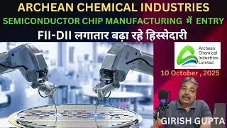 Archean&rsquo;s Big Leap: Semiconductors & Zn-Br Batteries | Girish Gupta | 10 October, 2025 |