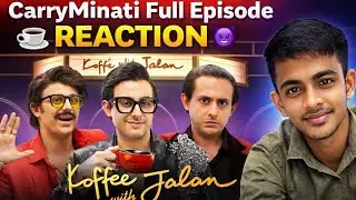 KOFFEE WITH JALAN ☕😈 | CarryMinati Full Episode Reaction | Brutal & Honest