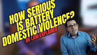 How Serious is a Battery Domestic Violence Charge?  Really....