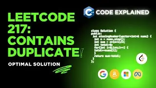 LeetCode 217 Contains Duplicate - Brute Force to Optimal Solution (c++) | Code Explained