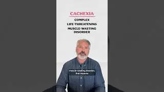 What is cachexia?