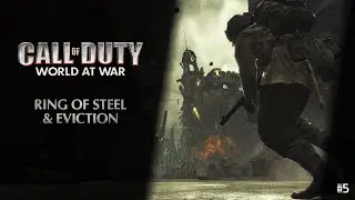 Call of Duty: World at War [PC] - Part 5: Ring of Steel & Eviction #cod