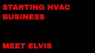 STARTING AN HVAC BUSINESS MEET ELVIS