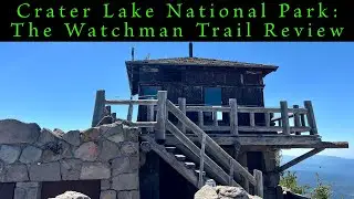 The Watchman Trail Review: Crater Lake National Park.