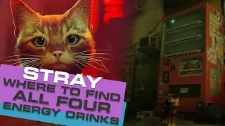 Stray Energy Drink Locations - Where To Get All Four Energy Drinks!