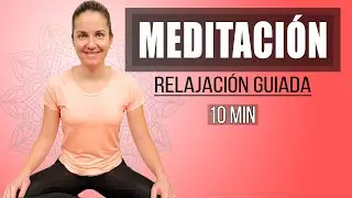 Meditación para Relajarse 💆🏼‍♀️ y Disfrutar 🧡 - 10 min
