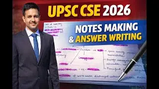 Notes Making & Answer Writing For UPSC MAINS I CSE 2026