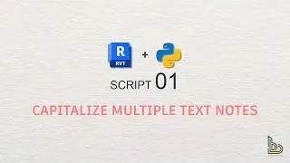 Capitalize Multiple Text Notes in REVIT Using PYTHON