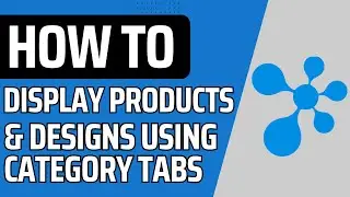 How to Display Products & Designs Using Category Tabs