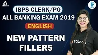 IBPS Clerk/PO & All Banking Exam 2019 | English | New Pattern Fillers