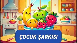 Portakal Elma Çilek Muz 🍎 Meyve Şarkısı | Türkçe Çocuk Şarkısı
