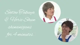 Satou Takuya & Horie Shun shenanigans for 4 minutes [REUPLOAD]