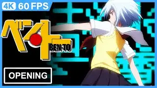 Ben-To Opening | Creditless | 4K 60FPS Remastered