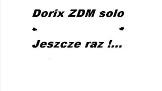 Dorix zdm - jeszcze raz