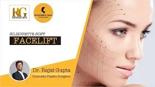 Silhouette Soft Facelift - Dr. Rajat Gupta - Skinnovation Clinics