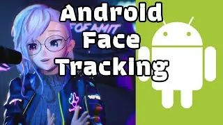Отслеживание лиц Android для Mocap и Vtube-видео
