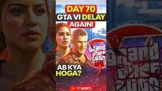 👉 Bad News! GTA VI Delay AGAIN? 😨 Day 70 #GTAVI