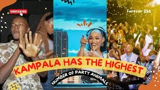 Kampala Has The Biggest Number of Party animals In Africa | Kampala Night Life