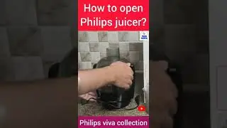 How to open philips juicer hr1832 ? philips viva juicer | philips juicer hr1832 how to use #shorts