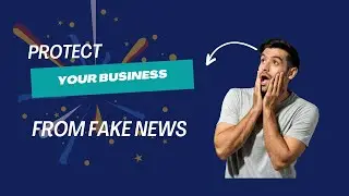 Debunking the Debunkers  Protect Your Business from Fake News