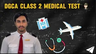 🧑&zwj;✈️ DGCA Class 2 Medical Examination