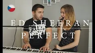 Ed Sheeran - Perfect || Duet cover (CZECH)