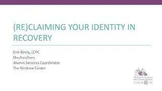(Re)Claiming Your Identity In Recovery