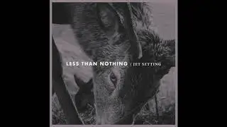 Less Than Nothing