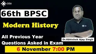 Modern History | Previous Year Questions | 66th BPSC 2020 | Dr. Abhishek Ajay Singh| Online Benchers