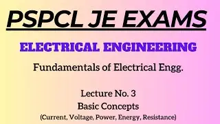 Lecture No. 3 | Basic Concepts - 1 | Electrical Engineering | PSPCL & PSTCL Exams
