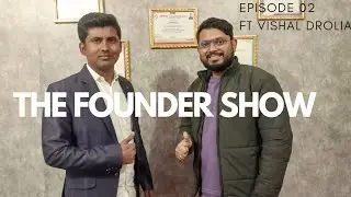 The Founder show|Ep 02| FT Vishal Drolia| IIT Roorkee| Drolia's study point|enterpreneur|Engeneer
