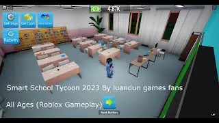 Smart School Tycoon 2023 By luandun games fans All Ages (Roblox Gameplay)