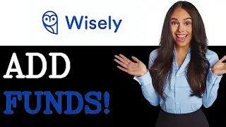 Как добавить деньги на мой счёт Wisely (2025)