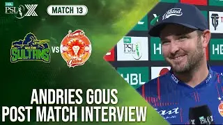 Andries Gous Post Match Interview | Multan Sultans vs Islamabad United | Match 13 | HBLPSL X | M2M1A
