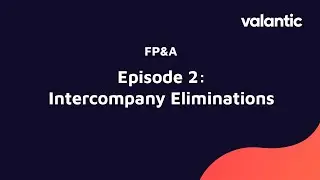 FP&A Demo Video Episode 2: Intercompany Eliminations