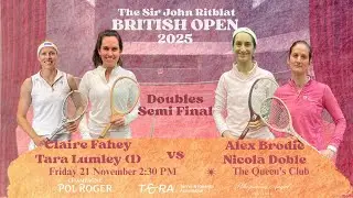 2025 Real Tennis British Open - Doubles Semi Final - C Fahey/T Lumley (1) vs A Brodie/N Doble