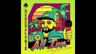 General Trix & Legalize Sound - All Inn (HD AUDIO)