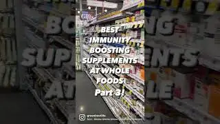 Best Immunity Boosting Supplements at Whole Foods- Part 3! #shorts