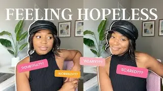 HOW TO HAVE FAITH WHEN YOU FEEL HOPELESS