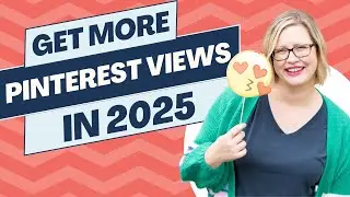 How to get more Pinterest Views in 2025