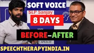 SLP  Sanjay Kumar:  Pre Post Voice Disorder Treatment | Speech Therapy Bangalore