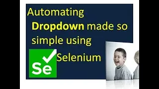 Automate Drop Down using Selenium made easy