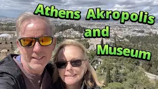 Athens Akropolis, Museum and Parthenon | Caz and Drew