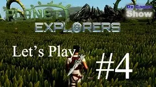 Planet Explorers 0.72 &mdash; Давайте сыграем #4