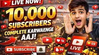 LIVE 🔴 Aaj 10,000 Subscribers Complete Karwaenge | Join Fast 😱🔥