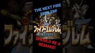 The Next Fire Emblem Game Should Be A Remake
