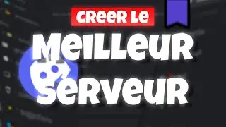 [TUTO] Cr&eacute;er un SERVEUR DISCORD de A &agrave; Z en 2024 !