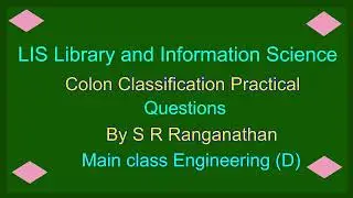 Colon Classification Practical 6 | main class Engineering #libraryandinformationscience